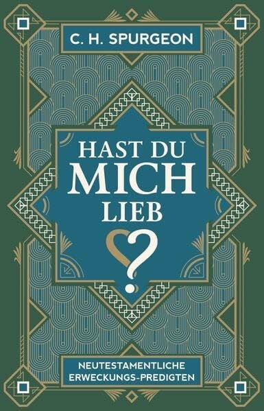 Hast du mich lieb?: 15 ausgewählte Predigten mit Texten aus dem Neuen Testament