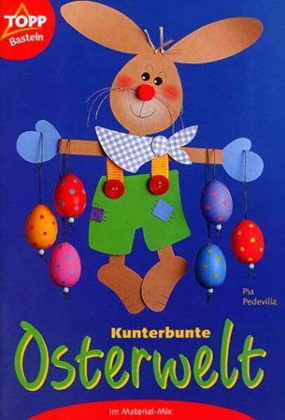 Kunterbunte Osterwelt: Materialmix
