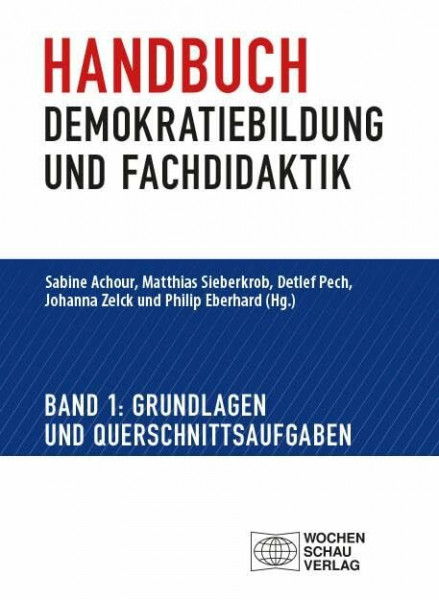 Handbuch Demokratiebildung und Fachdidaktik: Band 1: Grundlagen und Querschnittsaufgaben (Politik und Bildung)