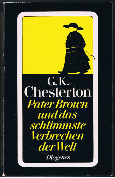 Pater Brown und das schlimmste Verbrechen der Welt: Geschichten (detebe)