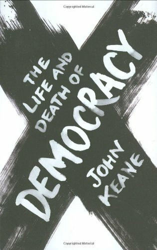 The Life and Death of Democracy