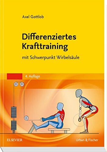 Differenziertes Krafttraining: mit Schwerpunkt Wirbelsäule