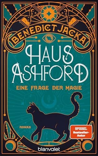 Haus Ashford - Eine Frage der Magie: Roman - Die magische Fortsetzung der Urban-Fantasy-Serie des SPIEGEL-Bestsellerautors! (Stephen Oakwood, Band 3)
