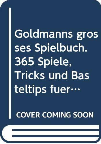 Goldmanns großes Spielebuch