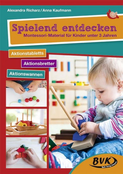 Spielend entdecken - Montessori-Material für Kinder unter 3 Jahren