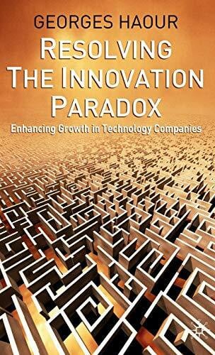 Resolving the Innovation Paradox: Enhancing Growth in Technology Companies
