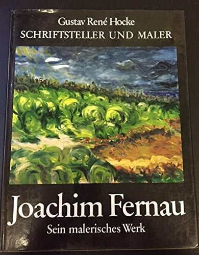 Schriftsteller und Maler Joachim Fernau - Sein malerisches Werk