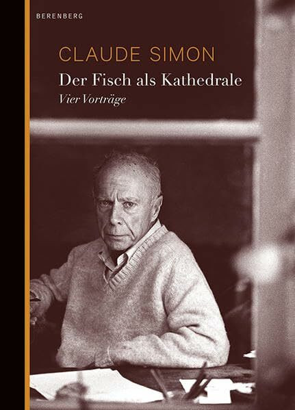 Der Fisch als Kathedrale: Vier Vorträge: Vier Vorträge. Mit einem Nachwort von Andreas Isenschmid