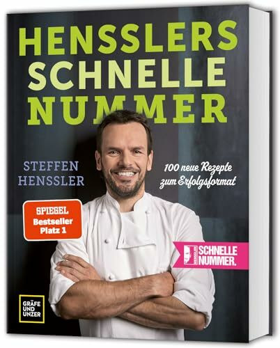 Hensslers schnelle Nummer: 100 schnelle Rezepte für jeden Tag – einfach, lecker und in maximal 25 Minuten fertig (Spitzenköch*innen)