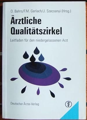 Ärztliche Qualitätszirkel: Leitfaden für den niedergelassenen Arzt