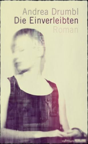 Die Einverleibten: Roman
