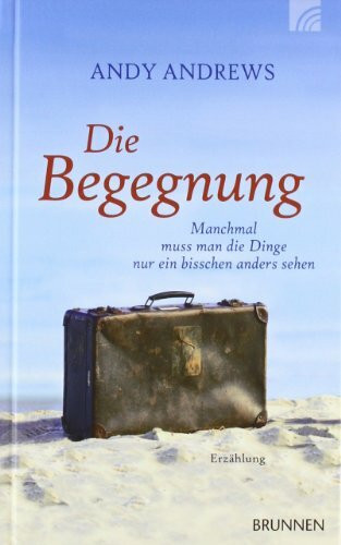 Die Begegnung: Manchmal muss man die Dinge nur ein bisschen anders sehen