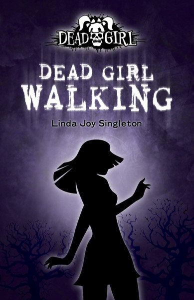 Dead Girl Walking (Dead Girl, 1, Band 1)