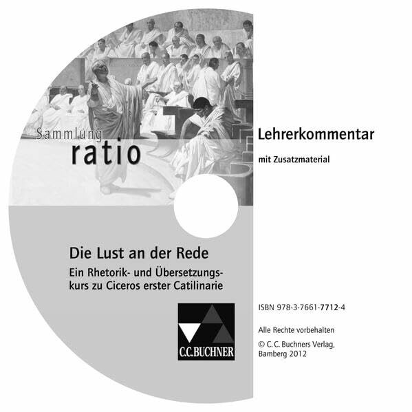 Sammlung ratio / Die Lust an der Rede LK: Die Klassiker der lateinischen Schullektüre / zu Die Lust an der Rede. CD-ROM (Sammlung ratio: Die Klassiker der lateinischen Schullektüre)