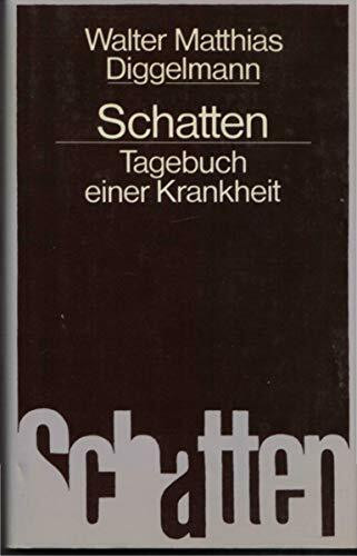 Schatten: Tagebuch einer Krankheit