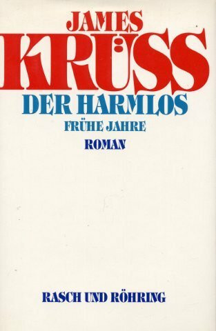 Der Harmlos. Frühe Jahre. Des Romanes erster Teil