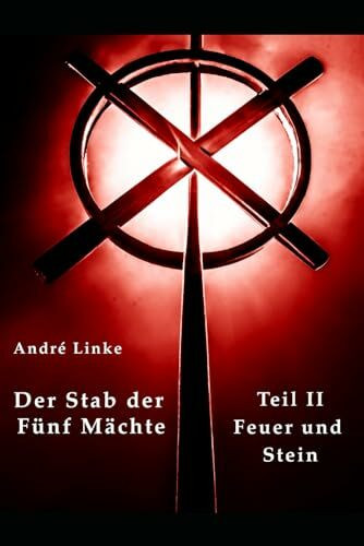 Der Stab der Fünf Mächte II: Feuer und Stein