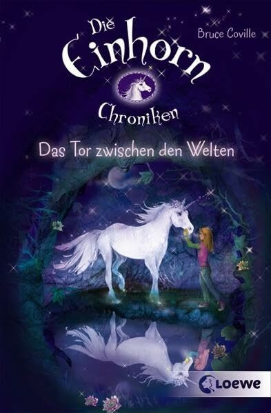 Das Tor zwischen den Welten: Band 1 (Die Einhornchroniken)
