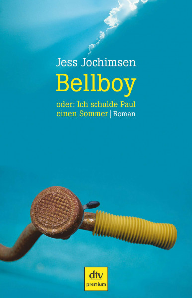 Bellboy oder: Ich schulde Paul einen Sommer: Roman (dtv Fortsetzungsnummer 0)