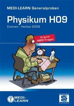 Generalprobe H 09: Original Physikumsfragen Herbst 2009