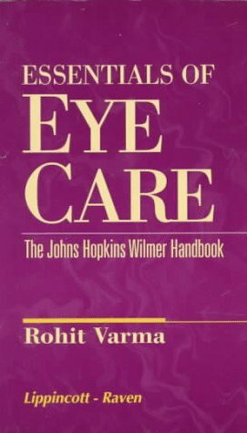 Essentials of Eye Care: The Johns Hopkins Wilmer Handbook