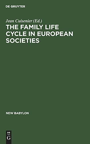 The family life cycle in European societies: Le cycle de la vie familiale dans les sociétés Européennes (New Babylon, 28)