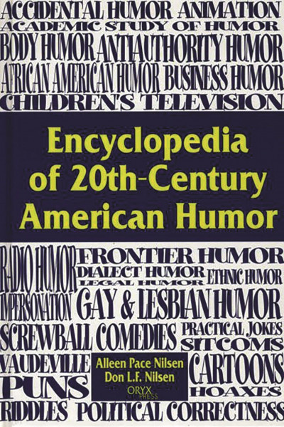 Encyclopedia of 20th-Century American Humor: Patterns, Trends, and Connections