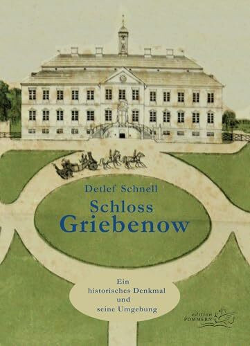 Schloss Griebenow: Ein historisches Denkmal und seine Umgebung