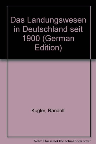 Das Landungswesen in Deutschland seit 1900