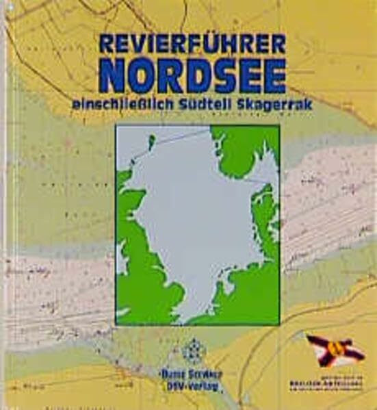 Revierführer Nordsee. Einschliesslich Südteil Skagerrak