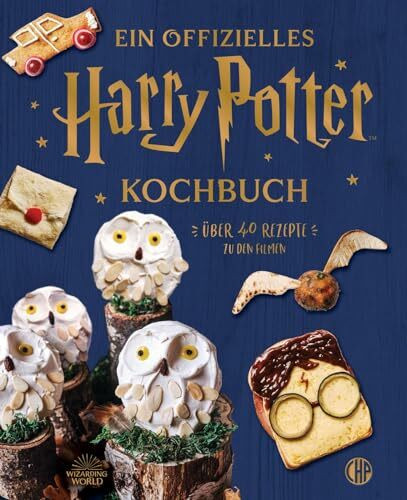 Ein offizielles Harry Potter Kochbuch: Über 40 Rezepte zu den Filmen | Backen und Kochen für Muggel und Hogwarts-Fans ab 8 Jahren