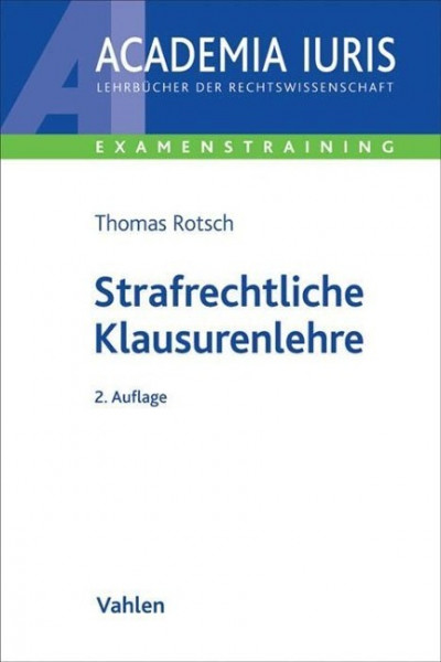 Strafrechtliche Klausurenlehre