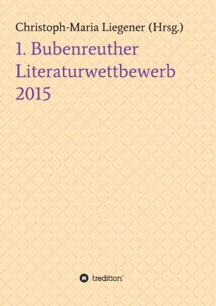 1. Bubenreuther Literaturwettbewerb 2015