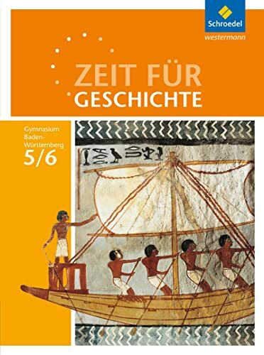 Zeit für Geschichte - Ausgabe 2016 für Gymnasien in Baden-Württemberg: Schülerband 5 / 6 Von der Einführung in das Fach bis zur Spätantike