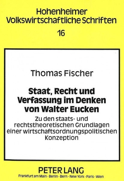 Staat, Recht und Verfassung im Denken von Walter Eucken