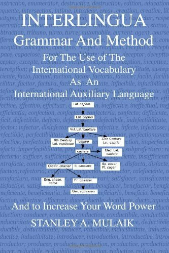 Interlingua Grammar and Method: For the Use of the International Vocabulary As an International Auxiliary Language and to Increase Your Word Power