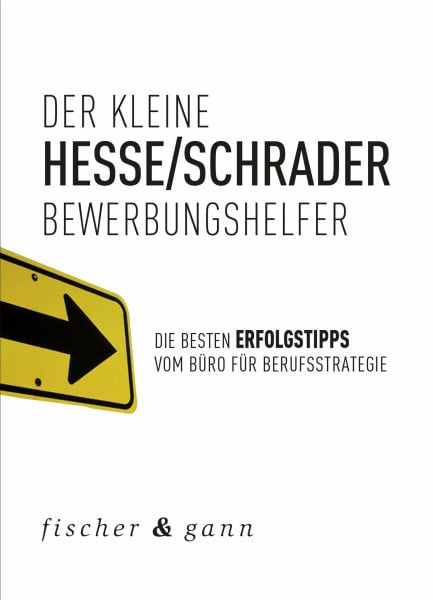 Der kleine Bewerbungshelfer: Die besten Erfolgstipps vom Büro für Berufsstrategie