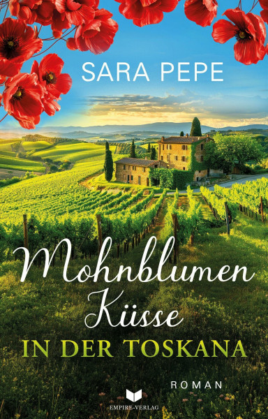 Mohnblumenküsse in der Toskana (Verliebt in der Toskana)