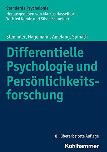 Differentielle Psychologie und Persönlichkeitsforschung (Kohlhammer Standards Psychologie)