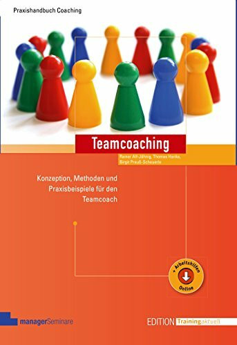 Teamcoaching. Konzeption, Methoden und Praxisbeispiele für den Teamcoach