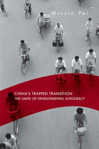 China's Trapped Transition: The Limits of Developmental Autocracy