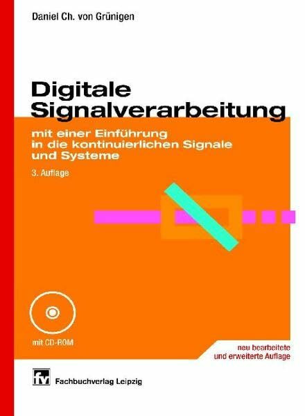 Digitale Signalverarbeitung: mit einer Einführung in die kontinuierlichen Signale und Systeme