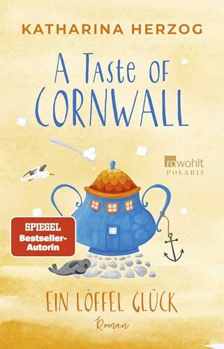 A Taste of Cornwall: Ein Löffel Glück (Die Cornwall-Reihe, Band 2)