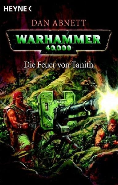 Die Feuer von Tanith: Warhammer 40 000-Roman