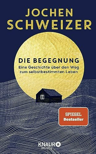 Knaur Balance Die Begegnung. Eine Geschichte über Den Weg Zum Selbstbestimmten Leben
