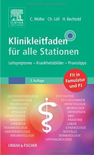 Klinikleitfaden für alle Stationen: Leitsymptome - Krankheitsbilder - Praxistipps: Leitsymptome - Krankheitsbilder - Praxistipps. Fit in Famulatur und PJ