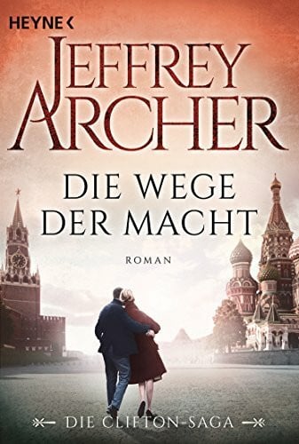 Die Wege der Macht: Die Clifton Saga 5 - Roman