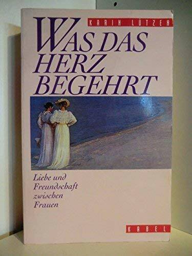 Was das Herz begehrt: Liebe und Freundschaft zwischen Frauen