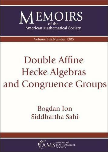 Double Affine Hecke Algebras and Congruence Groups (Memoirs of the American Mathematical Society, 268, Band 268)