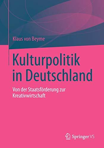 Kulturpolitik in Deutschland: Von der Staatsförderung zur Kreativwirtschaft